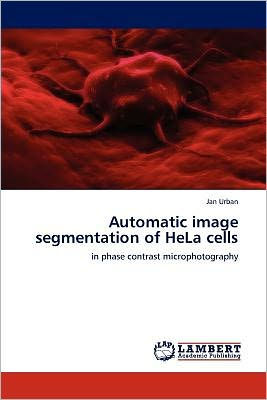 Automatic Image Segmentation of Hela Cells