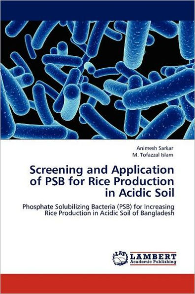 Screening and Application of PSB for Rice Production in Acidic Soil