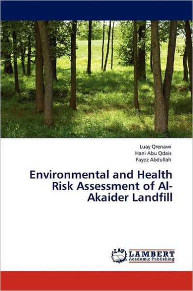 Environmental and Health Risk Assessment of Al-Akaider Landfill