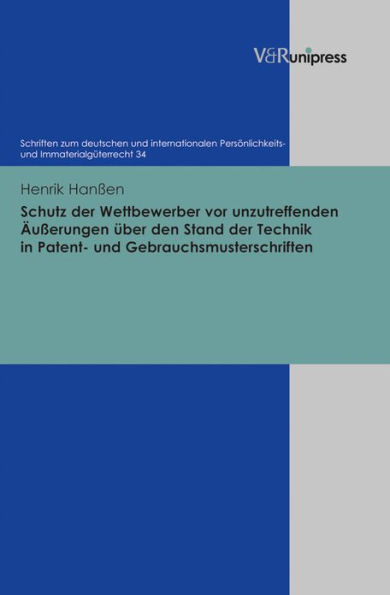 Schutz der Wettbewerber vor unzutreffenden Ausserungen uber den Stand der Technik in Patent- und Gebrauchsmusterschriften