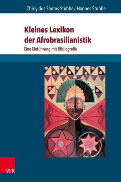Kleines Lexikon der Afrobrasilianistik: Eine Einfuhrung mit Bibliografie