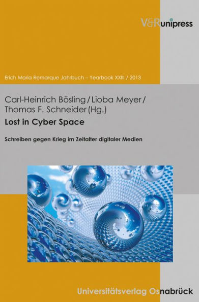 Lost in Cyber Space: Schreiben gegen Krieg im Zeitalter digitaler Medien