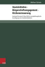 Staatsinitiative - Burgerschaftsengagement - Kirchenerneuerung: lmmanuel Hermann Fichtes Ethik als sozialphilosophische Grundlegung einer Gesellschaftsreform