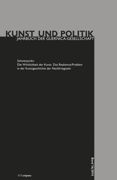 Die Wirklichkeit der Kunst: Das Realismus-Problem in der Kunstgeschichte der Nachkriegszeit