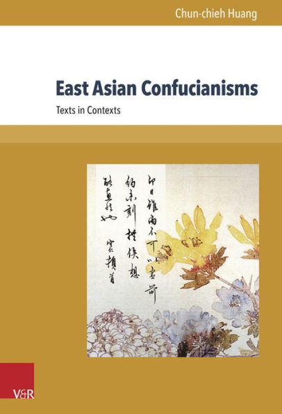East Asian Confucianisms: Texts in Contexts