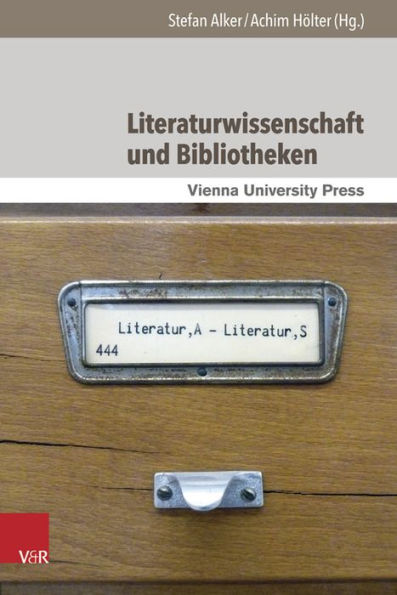 Literaturwissenschaft und Bibliotheken