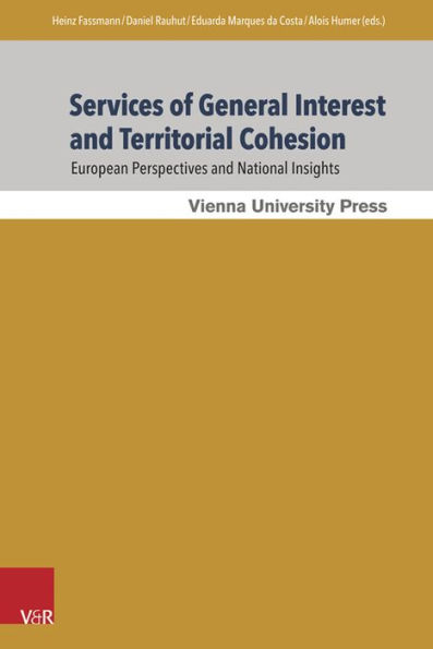 Services of General Interest and Territorial Cohesion: European Perspectives and National Insights