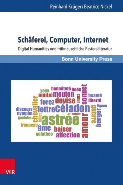 Schaferei, Computer, Internet: Digital Humanities und fruhneuzeitliche Pastoralliteratur