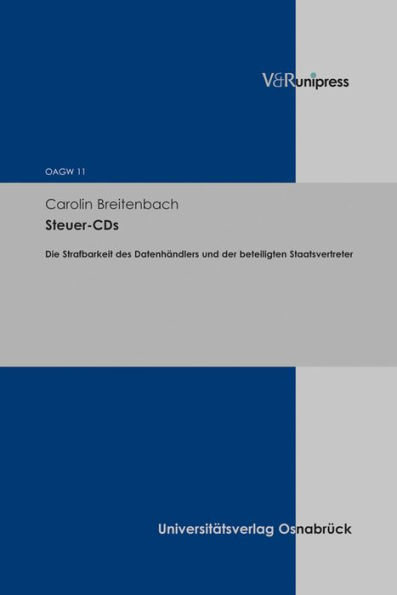 Steuer-CDs: Die Strafbarkeit des Datenhandlers und der beteiligten Staatsvertreter