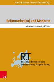 Title: Reformation(en) und Moderne: Philosophisch-theologische Erkundungen, Author: Inigo Bocken