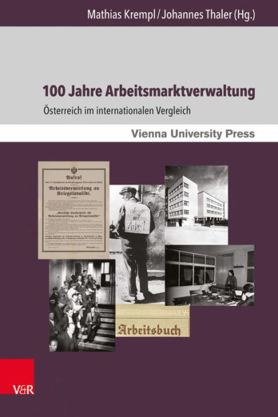 100 Jahre Arbeitsmarktverwaltung: Osterreich im internationalen Vergleich