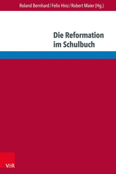 Luther und die Reformation in internationalen Geschichtskulturen: Perspektiven fur den Geschichtsunterricht