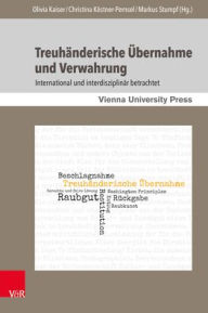 Title: Treuhanderische Ubernahme und Verwahrung: International und interdisziplinar betrachtet, Author: Olivia Kaiser