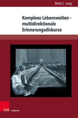 Komplexe Lebenswelten - multidirektionale Erinnerungsdiskurse: Jugendliteratur zum Nationalsozialismus, Zweiten Weltkrieg und Holocaust im Spiegel des postmemorialen Wandels