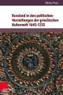 Russland in den politischen Vorstellungen der griechischen Kulturwelt 1645-1725