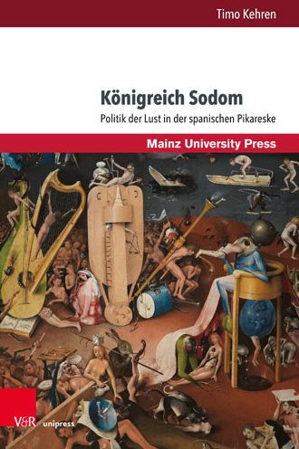 Konigreich Sodom: Politik der Lust in der spanischen Pikareske