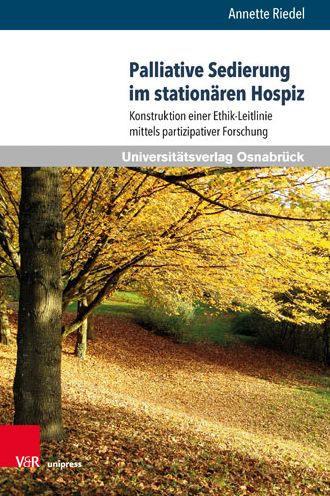 Palliative Sedierung im stationaren Hospiz: Konstruktion einer Ethik-Leitlinie mittels partizipativer Forschung / Edition 1