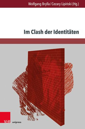 Im Clash der Identitaten: Nationalismen im literatur- und kulturgeschichtlichen Diskurs