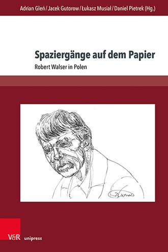 Spaziergange auf dem Papier: Robert Walser in Polen