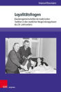 Loyalitatsfragen: Glaubensgemeinschaften der tauferischen Tradition in den staatlichen Neugrundungsphasen des 20. Jahrhunderts
