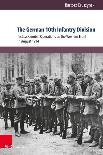 The German 10th Infantry Division: Tactical Combat Operations on the Western Front in August 1914