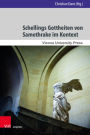 Schellings Gottheiten von Samothrake im Kontext