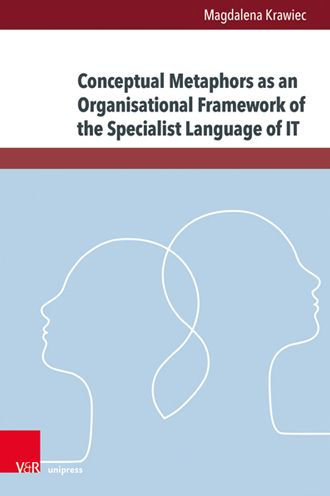 Conceptual Metaphors as an Organisational Framework of the Specialist Language of IT: An Analysis of Cloud Computing Terminology