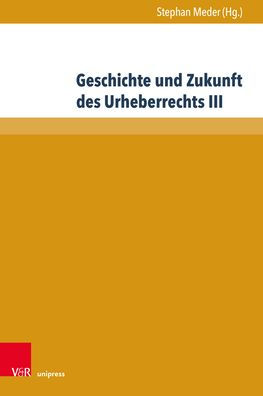 Geschichte und Zukunft des Urheberrechts III