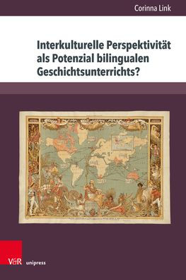 Interkulturelle Perspektivitat als Potenzial bilingualen Geschichtsunterrichts?: Eine empirische Studie