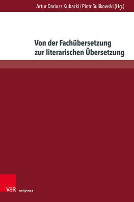 Von der Fachubersetzung zur literarischen Ubersetzung