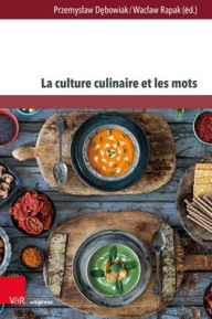 Title: La culture culinaire et les mots, Author: Przemyslaw Debowiak