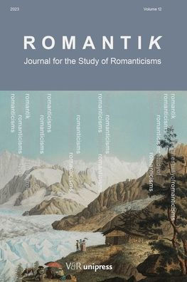 Romantik 2023: Journal for the Study of Romanticisms