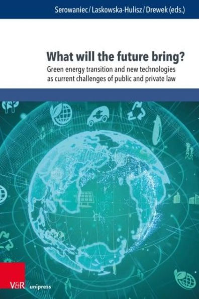 What will the future bring?: Green energy transition and new technologies as current challenges of public and private law