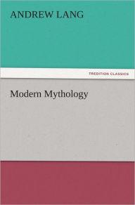 Title: Modern Mythology, Author: Andrew Lang