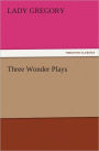 Three Wonder Plays