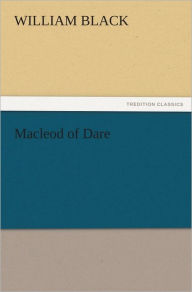 Title: Macleod of Dare, Author: William Black