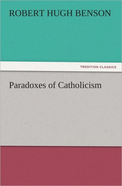 Paradoxes of Catholicism