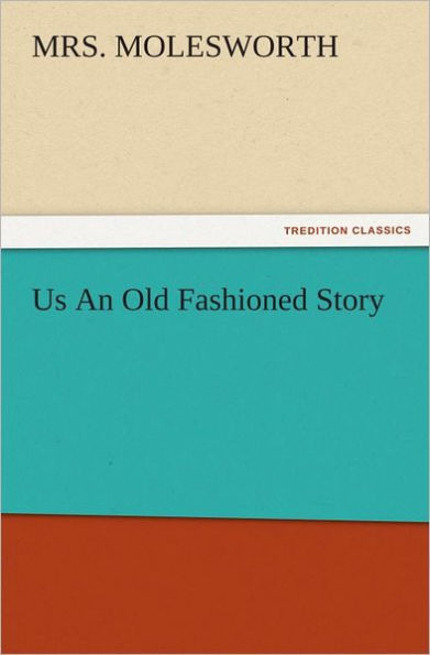 Us An Old Fashioned Story