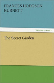 Title: The Secret Garden, Author: Frances Hodgson Burnett