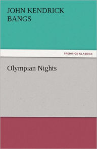 Title: Olympian Nights, Author: John Kendrick Bangs