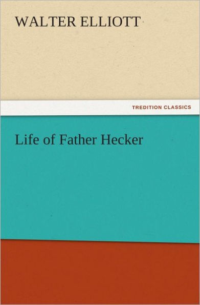 Life of Father Hecker