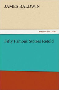 Title: Fifty Famous Stories Retold, Author: James Baldwin (2)