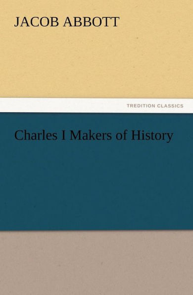 Charles I Makers of History