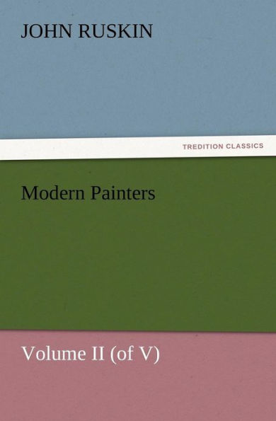 Modern Painters Volume II (of V)