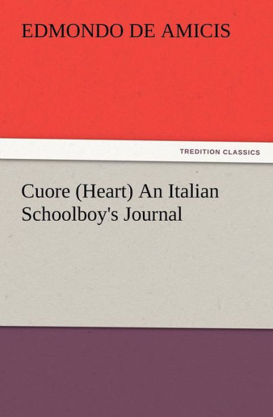 Cuore (Heart) An Italian Schoolboy's Journal