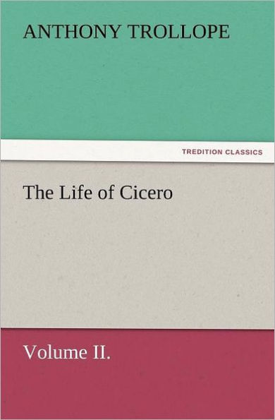 The Life of Cicero Volume II.