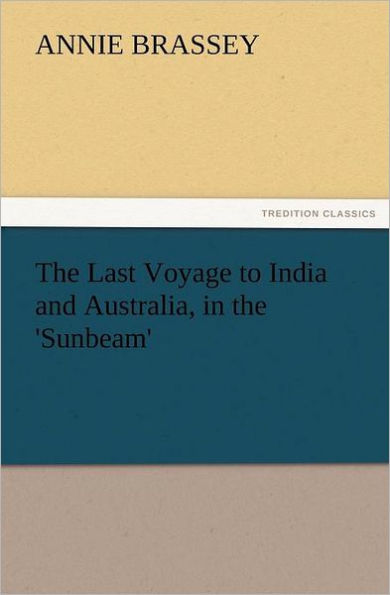 The Last Voyage to India and Australia, in the 'Sunbeam'