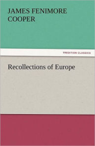 Title: Recollections of Europe, Author: James Fenimore Cooper