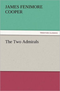 Title: The Two Admirals, Author: James Fenimore Cooper