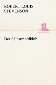 Title: Der Selbstmordklub, Author: Robert Louis Stevenson